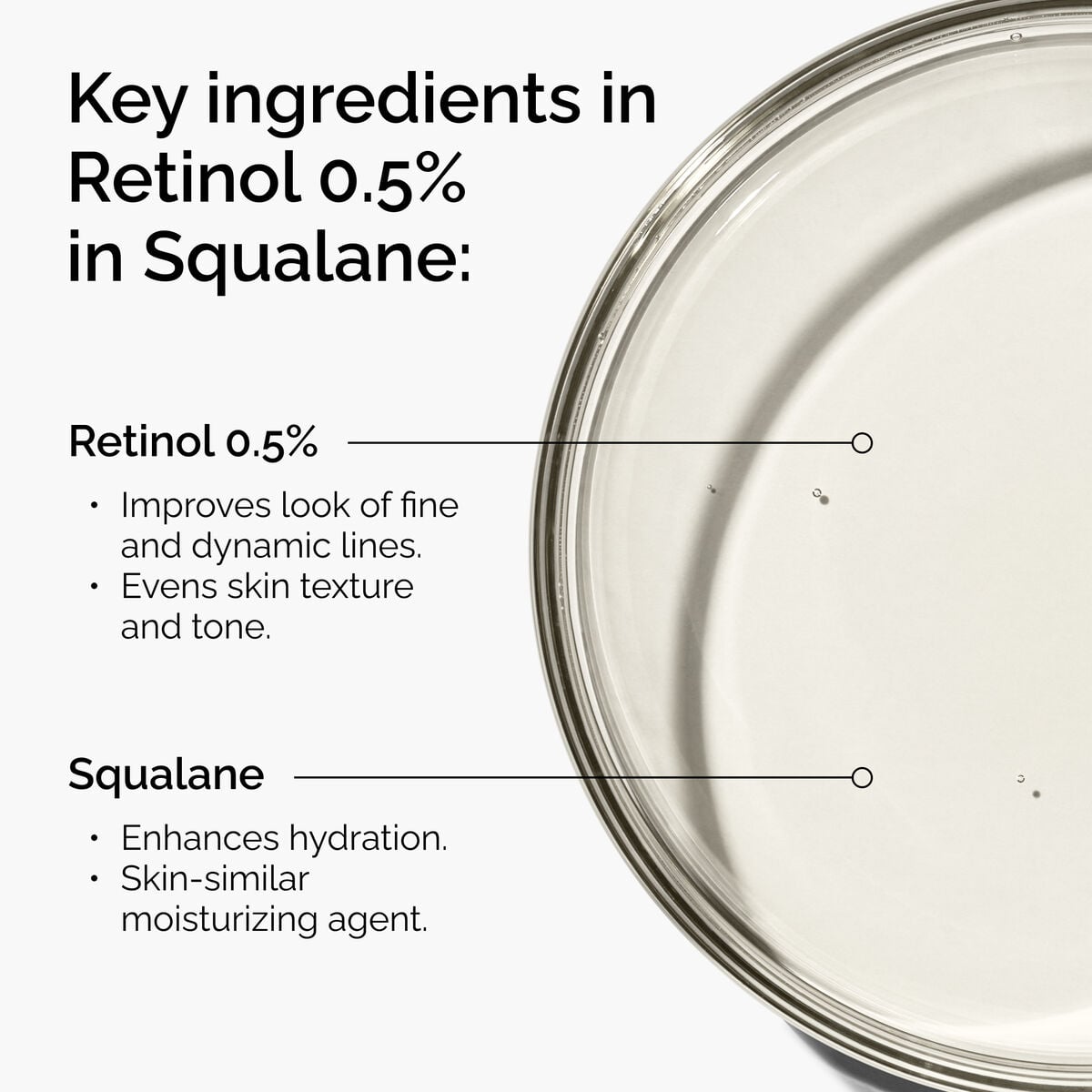 retinol-0-5-in-squalane-p5 FY25-D41247-ORD-Web-PDP-Rtnl-05pct-Sql-1x1-EN-2a.jpg